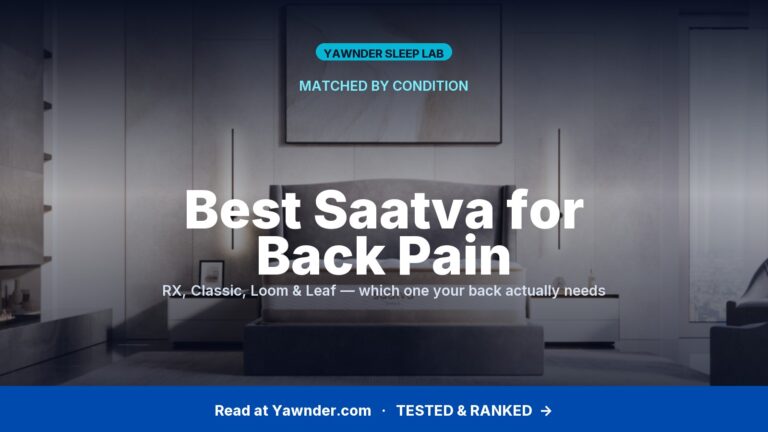 Best Saatva Mattress for Back Pain 2026 — Matched by Condition
