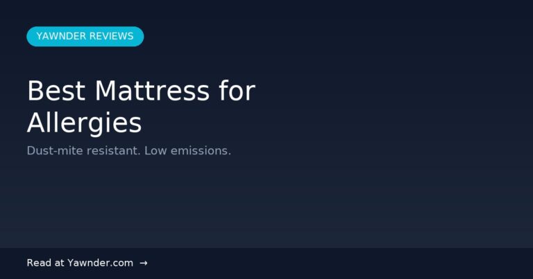 Best Mattress for Allergies in 2026 — Yawnder Reviews