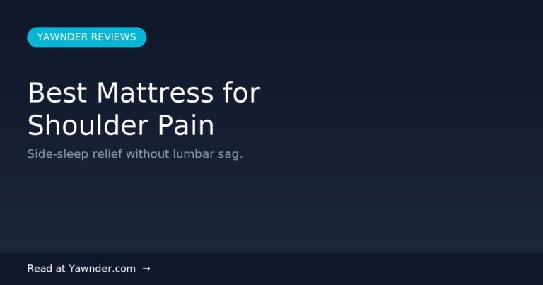 Best Mattress for Shoulder Pain in 2026 — Yawnder Reviews