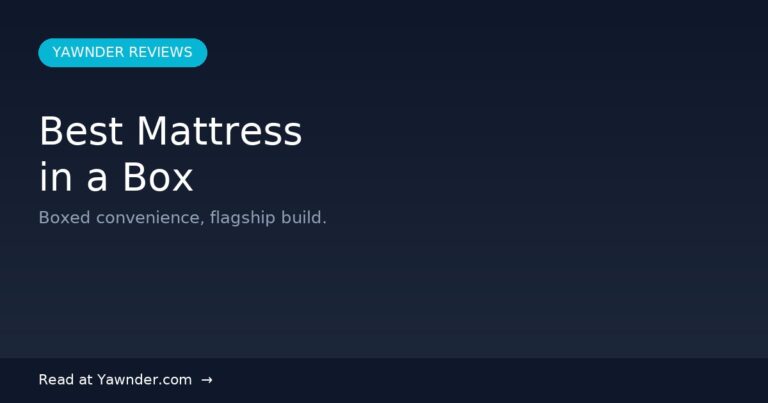 Best Mattress in a Box in 2026 — Yawnder Reviews