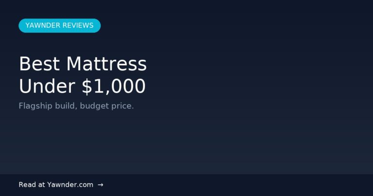 Best Mattress Under $1,000 in 2026 — Yawnder Reviews