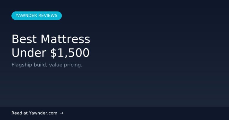 Best Mattress Under $1,500 in 2026 — Yawnder Reviews